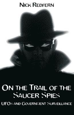 Nick Redfern - On the Trail of the Saucer Spies, Häftad