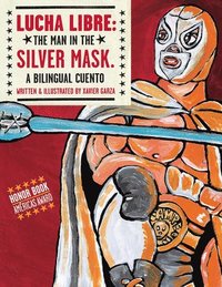 bokomslag Lucha Libre: The Man in the Silver Mask