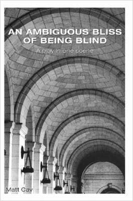 An Ambiguous Bliss of Being Blind 1