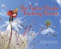 bokomslag The Tiptoe Guide to Tracking Fairies