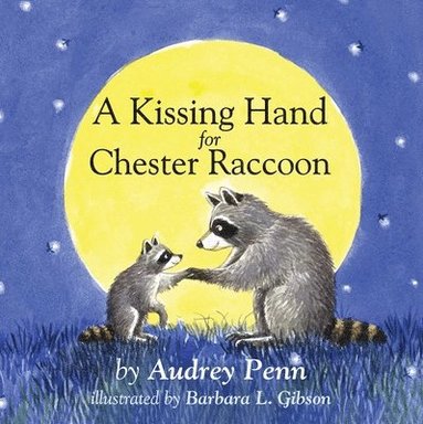 Audrey Penn - Kissing Hand for Chester Raccoon, Kartonnage