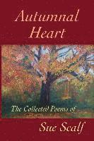 bokomslag Autumnal Heart: The Collected Poems of Sue Scalf