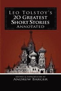 bokomslag Leo Tolstoy's 20 Greatest Short Stories Annotated