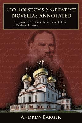 Leo Tolstoy's 5 Greatest Novellas Annotated 1