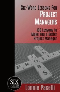 bokomslag Six-Word Lessons For Project Managers