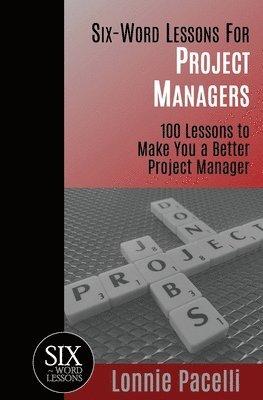 Six-Word Lessons For Project Managers 1