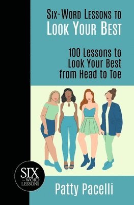 bokomslag Six-Word Lessons to Look Your Best