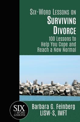 Barbara G Feinberg, Barbara G. Feinberg - Six Word Lessons On Surviving Divorce, Häftad