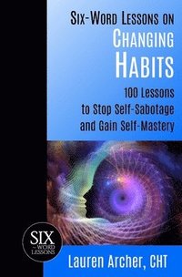 bokomslag Six-Word Lessons on Changing Habits
