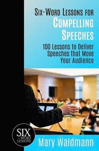 bokomslag Six-Word Lessons for Compelling Speeches