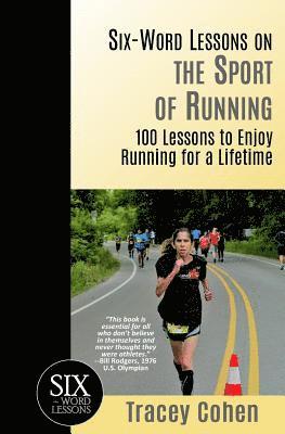 Six-Word Lessons on the Sport of Running 1