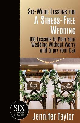 Six-Word Lessons for a Stress-Free Wedding 1