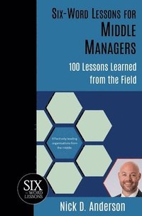 bokomslag Six-Word Lessons for Middle Managers