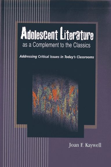 Joan F. Kaywell - Adolescent Literature as a Complement to the Classics, Häftad