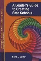 bokomslag A Leader's Guide to Creating Safe Schools