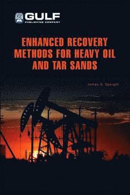 Enhanced Recovery Methods for Heavy Oil and Tar Sands 1