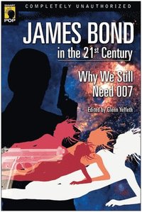 bokomslag James Bond in the 21st Century