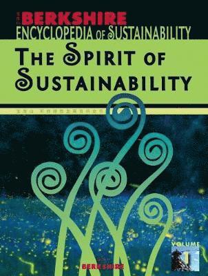 Berkshire Encyclopedia of Sustainability: The Spirit of Sustainability