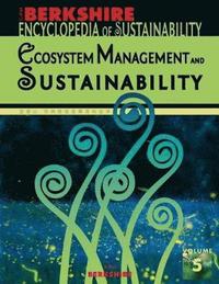 bokomslag Berkshire Encyclopedia of Sustainability: Ecosystem Management and Sustainability