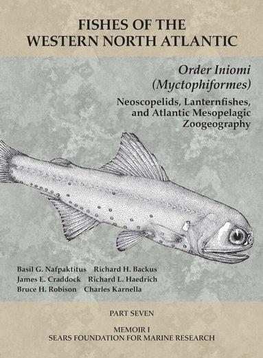 Basil G Nafpaktitus, Richard H Backus, James E Craddock, Richard L Haedrich, Bruce H Robison, Charles Karnella - Order Iniomi (Myctophiformes), Häftad