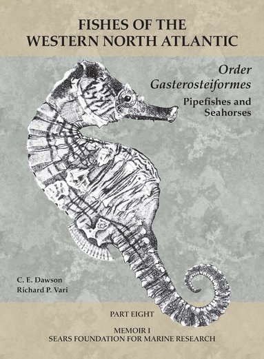 C. E. Dawson, Richard P. Vari - Order Gasterosteiformes, Häftad