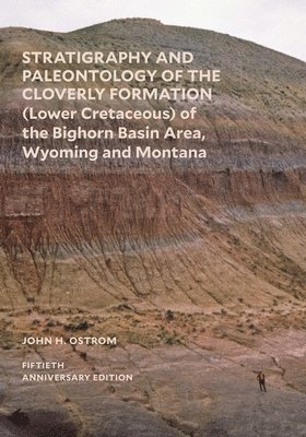 Stratigraphy and Paleontology of the Cloverly Formation (Lower Cretaceous) of the Bighorn Basin Area, Wyoming and Montana 1