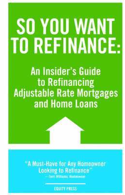 So You Want to Refinance 1