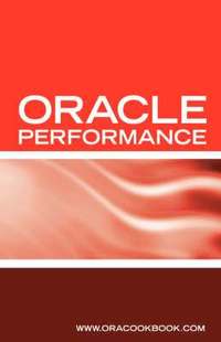 bokomslag Oracle Database Performance Tuning Interview Questions, Answers and Explanations