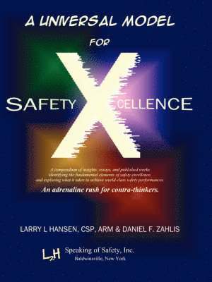 Larry L Hansen, Daniel F Zahlis, Larry L. Hansen, Daniel F. Zahlis, L Hansen, Larry, F Zahlis, Daniel - Universal Model for Safety X-Cellence, Häftad