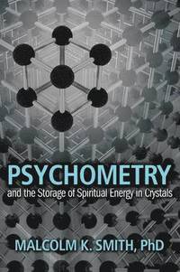 bokomslag Psychometry and the Storage of Spiritual Energy in Crystals