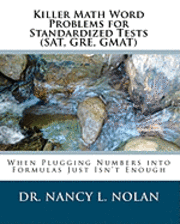 Nancy L. Nolan - Killer Math Word Problems for Standardized Tests (SAT, GRE, GMAT): When Plugging Numbers into Formulas Just Isn't Enough, Häftad