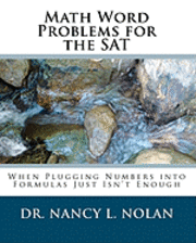 Nancy L. Nolan - Math Word Problems for the SAT: When Plugging Numbers into Formulas Just Isn't Enough, Häftad