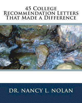 Nancy L. Nolan - 45 College Recommendation Letters That Made a Difference, Häftad