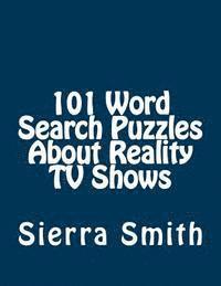 bokomslag 101 Word Search Puzzles About Reality TV Shows