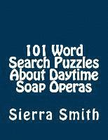 bokomslag 101 Word Search Puzzles About Daytime Soap Operas