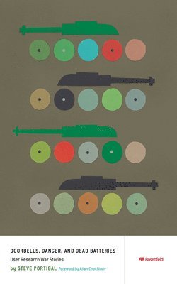 Steve Portigal - Doorbells, Danger, and Dead Batteries, Häftad