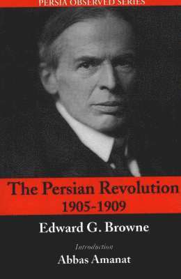 Edward G Browne, Edward G. Browne - Persian Revolution 1905-1909, 2nd Edition, Häftad