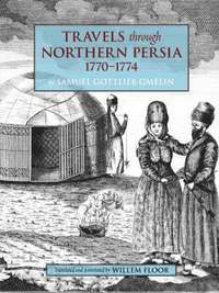 bokomslag Travels Through Northern Persia, 1770-1774