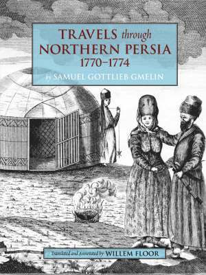Travels Through Northern Persia, 1770-1774 1
