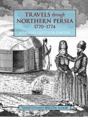 Samuel Gottlieb Gmelin - Travels Through Northern Persia, 1770-1774, Häftad
