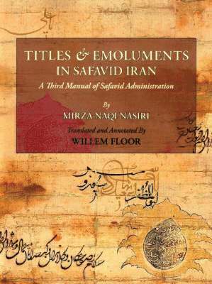 Mirza Naqi Nasiri, Ali Naqi Nasiri - Titles & Emoluments in Safavid Iran, Häftad
