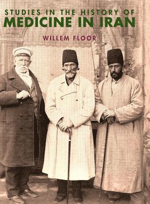 bokomslag Studies in the History of Medicine in Iran