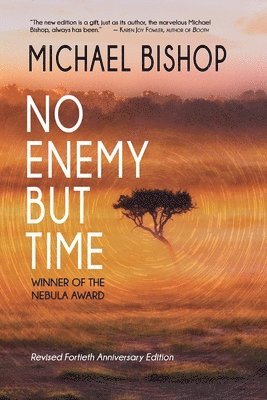 Michael Bishop - No Enemy but Time, Häftad
