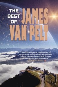 bokomslag The Best of James Van Pelt