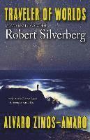 Traveler of Worlds: Conversations with Robert Silverberg
