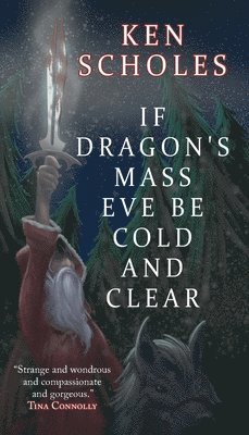 bokomslag If Dragon's Mass Eve Be Cold and Clear