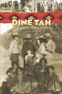 bokomslag Dine Tah: My Reservation Days 1923?1939