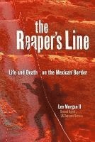Lee Morgan II - Reapers Line: Life and Death on the Mexican Border, Häftad
