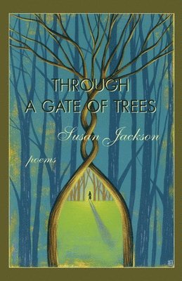 Susan Jackson - Through a Gate of Trees, Häftad