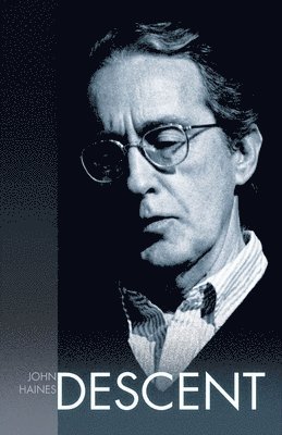 John Haines - Descent, Häftad
